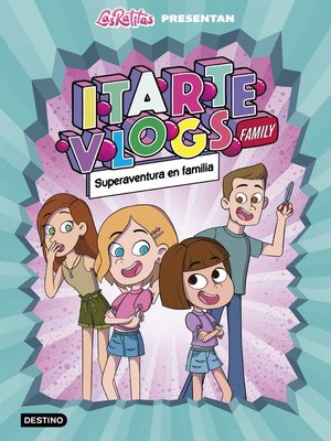 cover image of Itarte Vlogs Family 1.Superaventura en familia